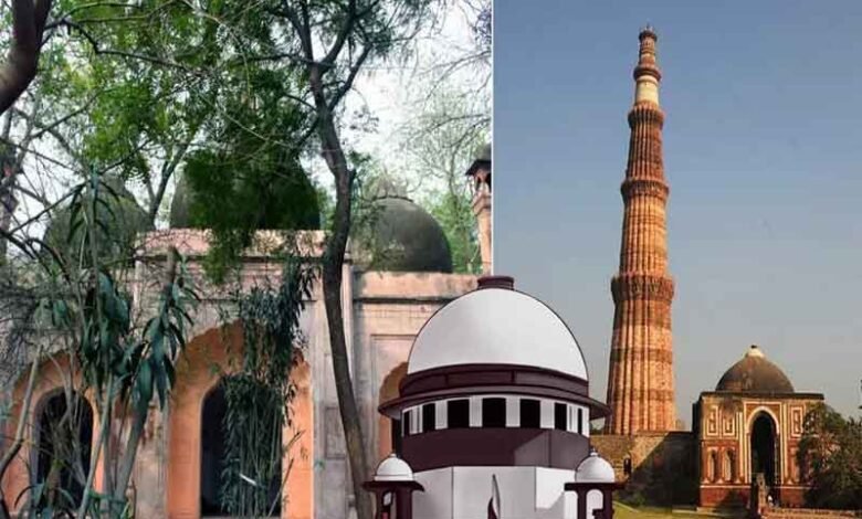 قطب کامپلکس مغل مسجد مسئلہ‘دہلی ہائی کورٹ کو جلد تصفیہ کی ہدایت