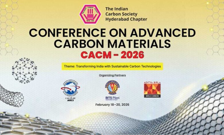 حیدرآبادمیں اڈوانسڈ کاربن میٹریلس پر سہ روزہ کانفرنس