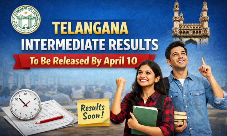 تلنگانہ انٹرمیڈیٹ کے نتائج 10اپریل تک جاری کرنے کا نشانہ