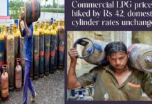 Commercial LPG cylinder becomes Rs. 42 more expensive